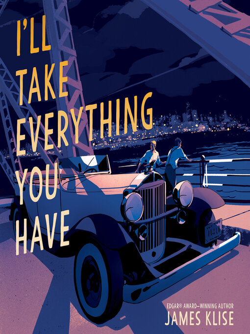 Title details for I'll Take Everything You Have by James Klise - Available